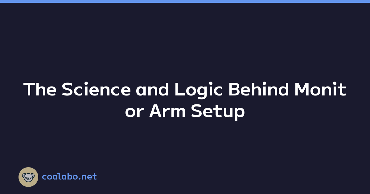 The Science and Logic Behind Monitor Arm Setup