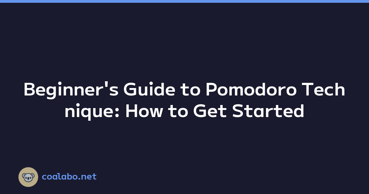 Beginner's Guide to Pomodoro Technique: How to Get Started