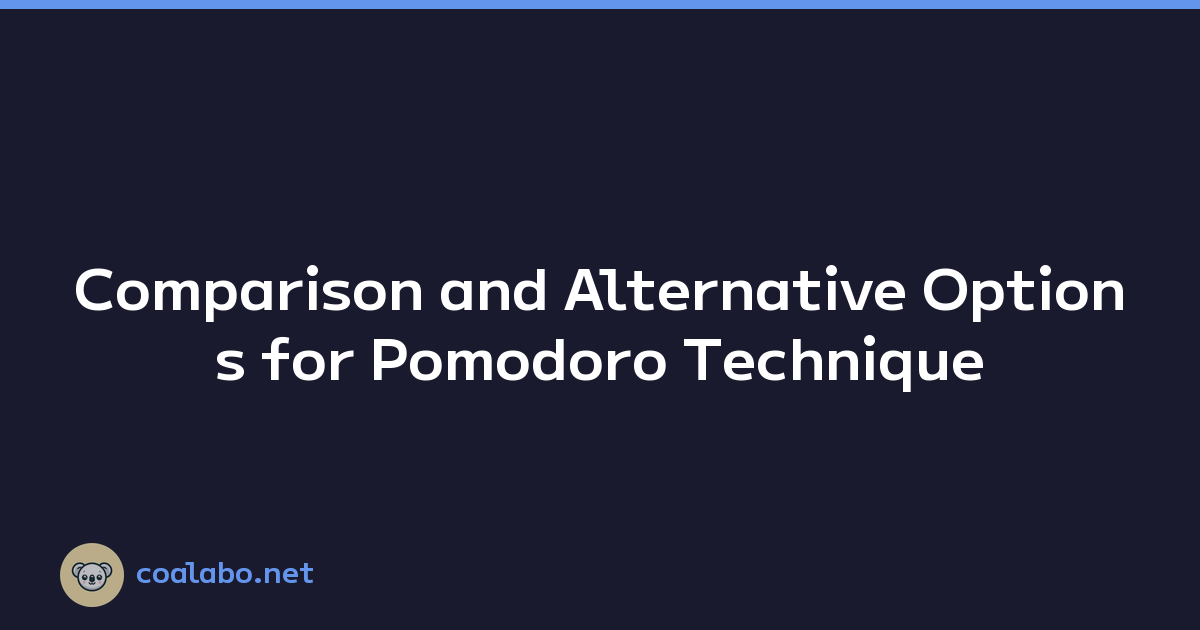 Comparison and Alternative Options for Pomodoro Technique