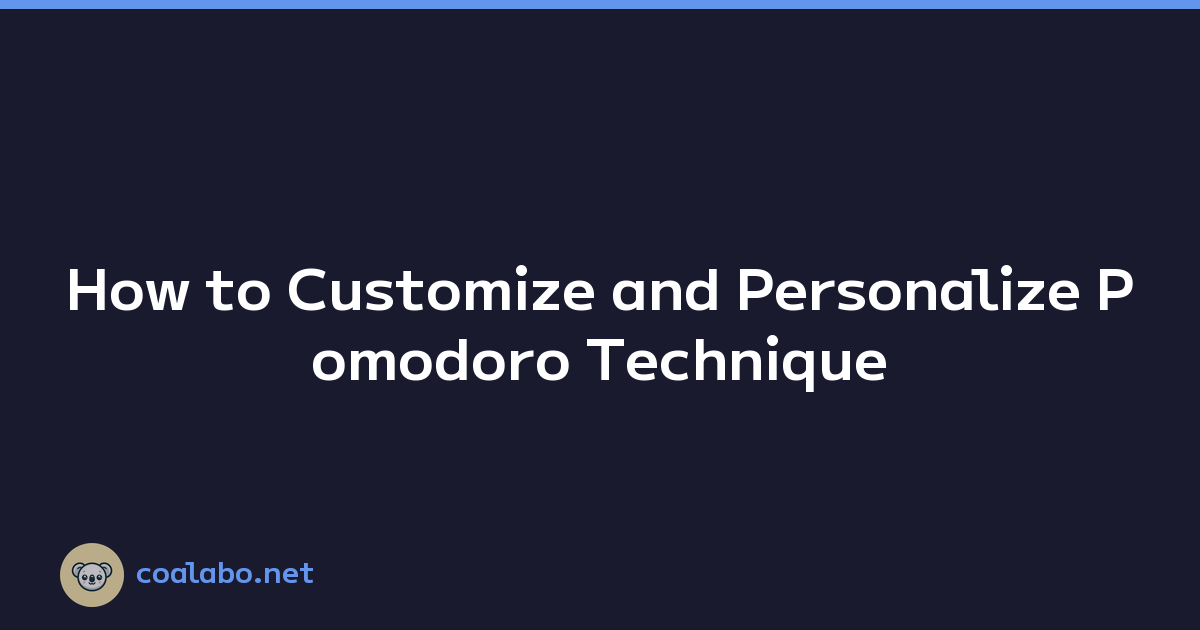 How to Customize and Personalize Pomodoro Technique