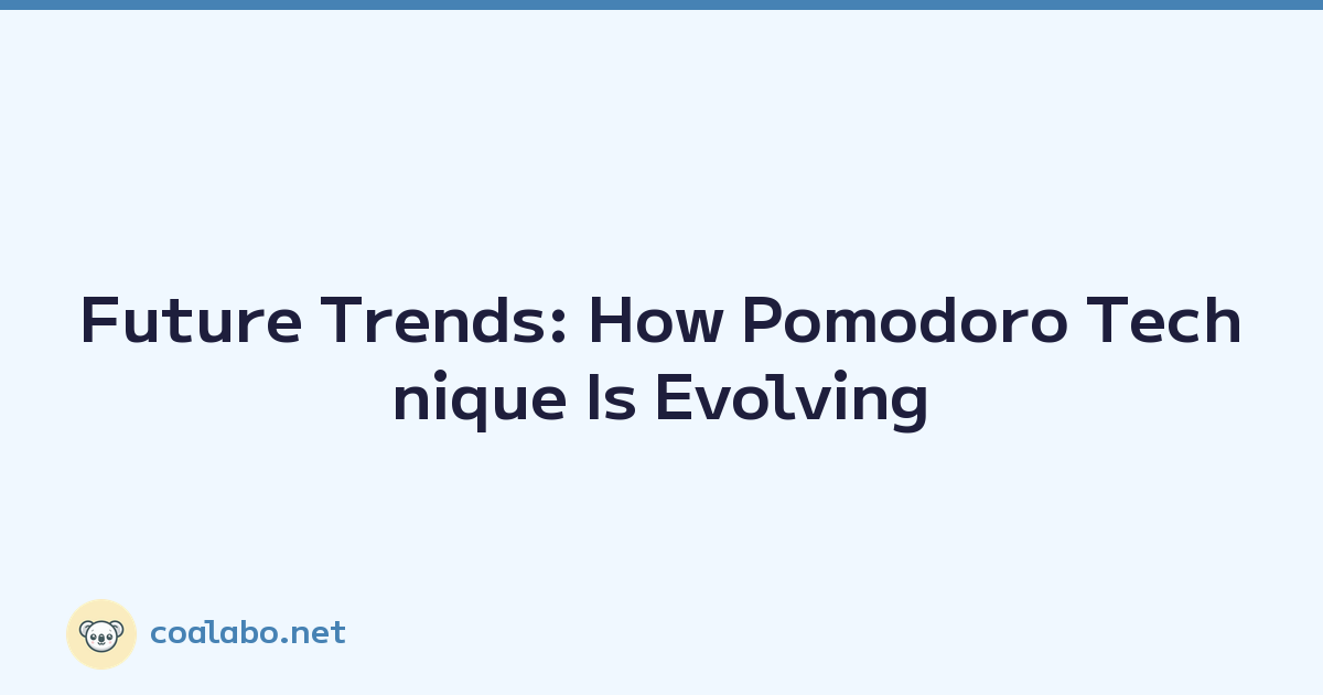 Future Trends: How Pomodoro Technique Is Evolving