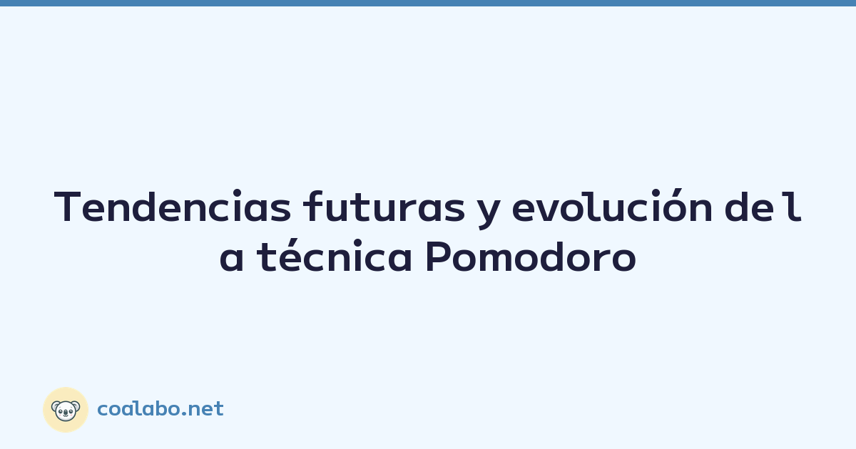 Tendencias futuras y evolución de la técnica Pomodoro