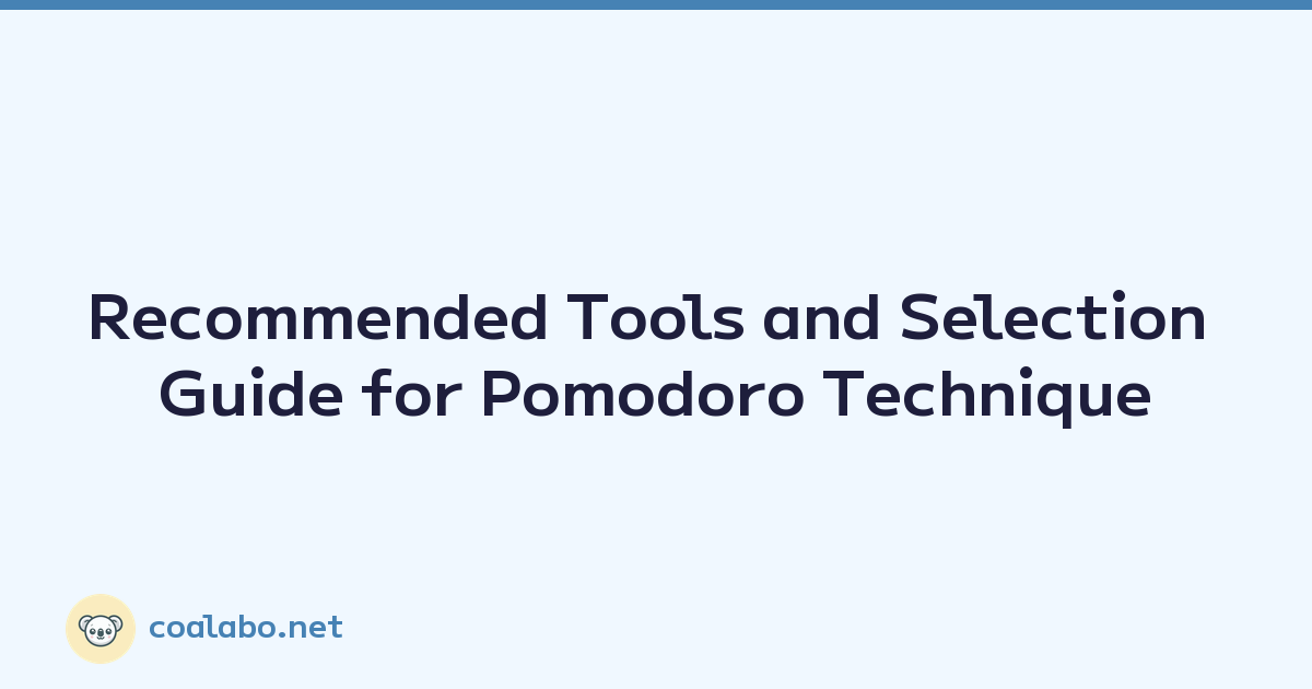 Recommended Tools and Selection Guide for Pomodoro Technique