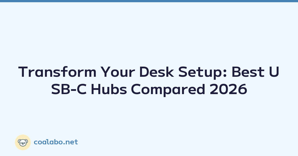 Transform Your Desk Setup: Best USB-C Hubs Compared 2026