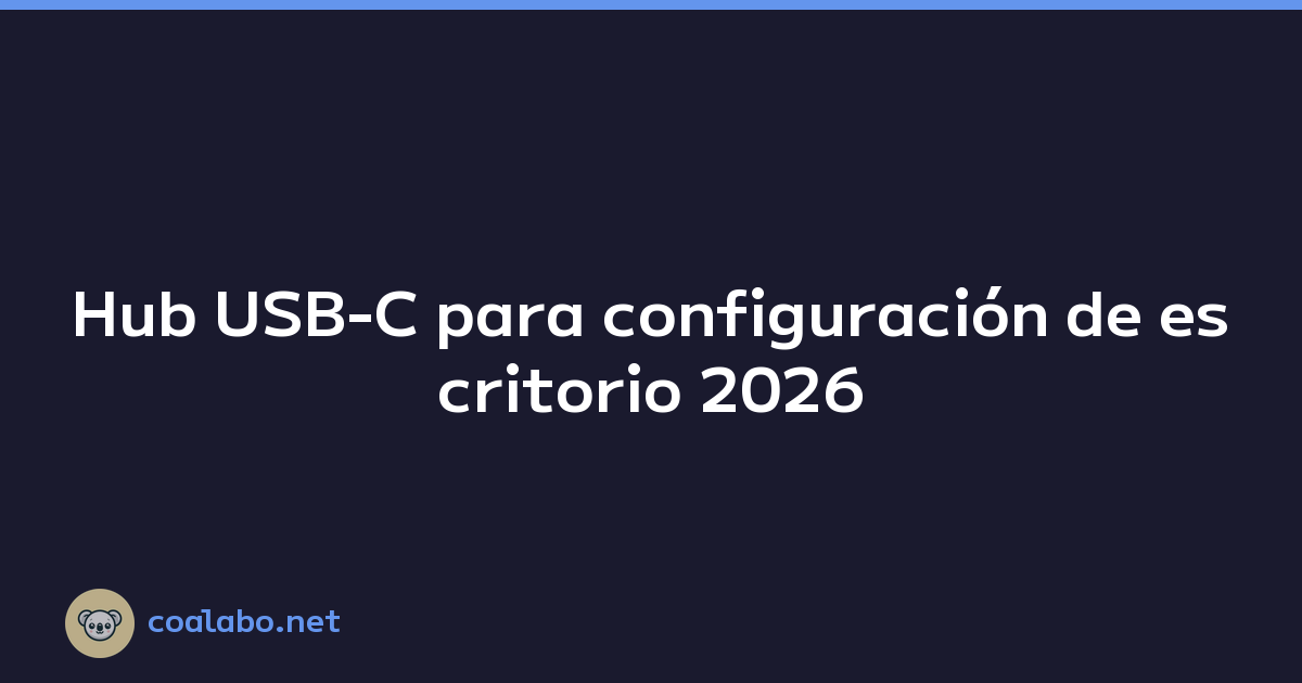 Hub USB-C para configuración de escritorio 2026